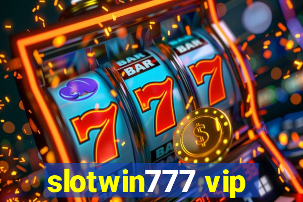 slotwin777 vip