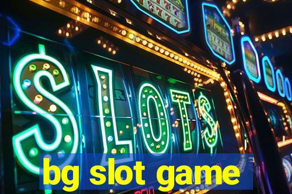 bg slot game