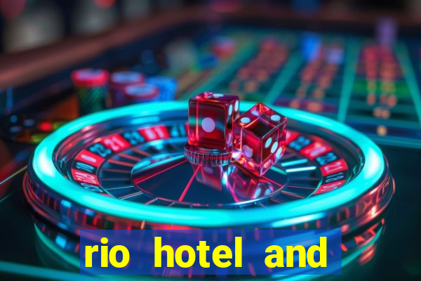 rio hotel and casino las vegas