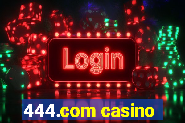 444.com casino