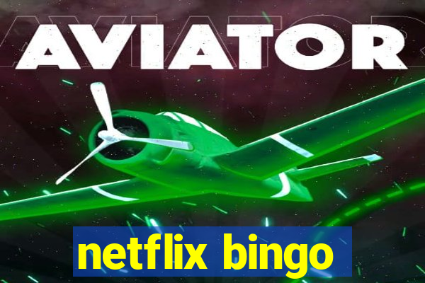 netflix bingo