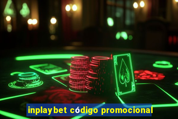 inplaybet código promocional