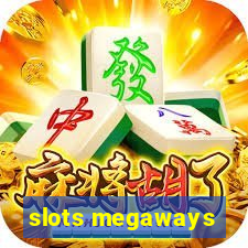 slots megaways