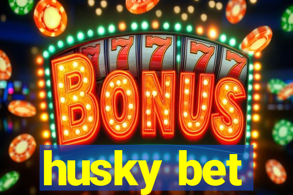 husky bet