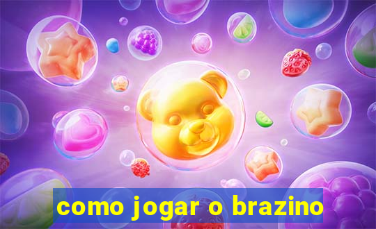 como jogar o brazino