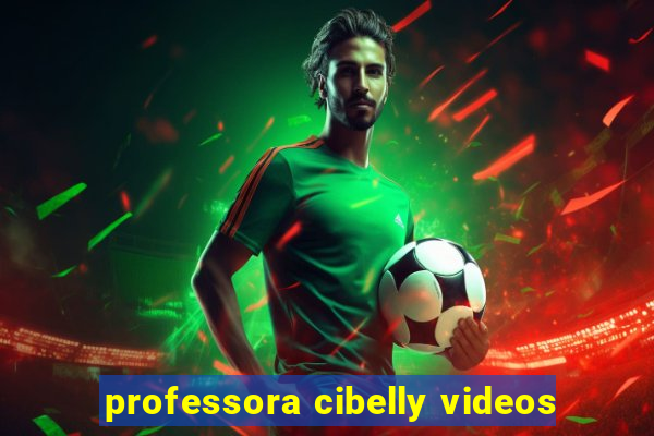 professora cibelly videos