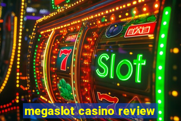 megaslot casino review