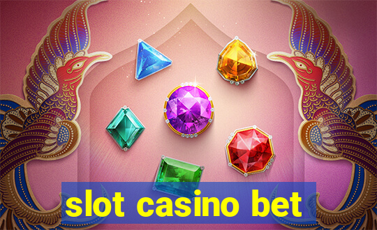 slot casino bet