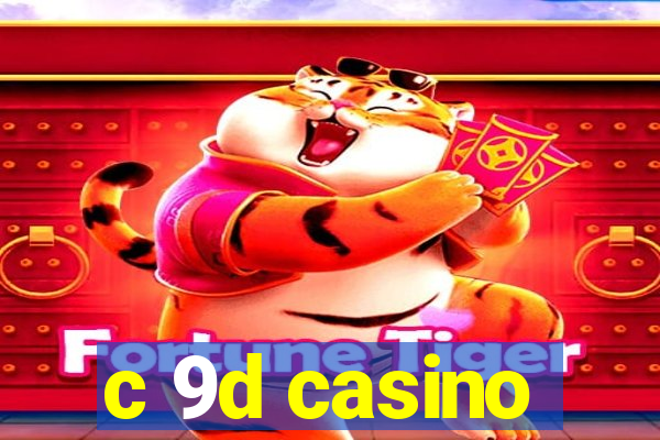 c 9d casino