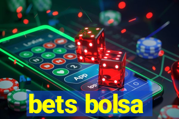 bets bolsa