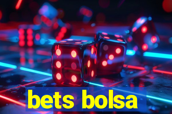 bets bolsa