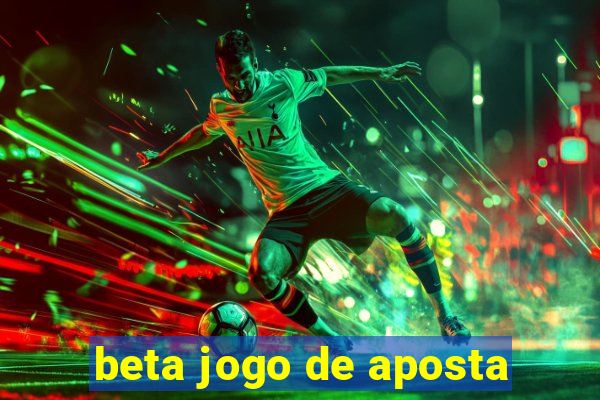 beta jogo de aposta