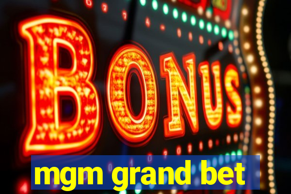 mgm grand bet