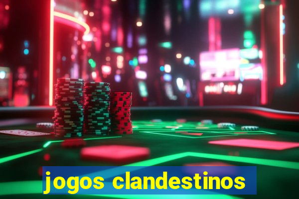 jogos clandestinos