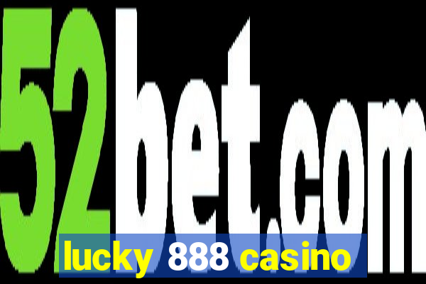 lucky 888 casino