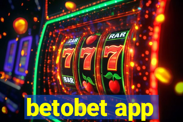 betobet app