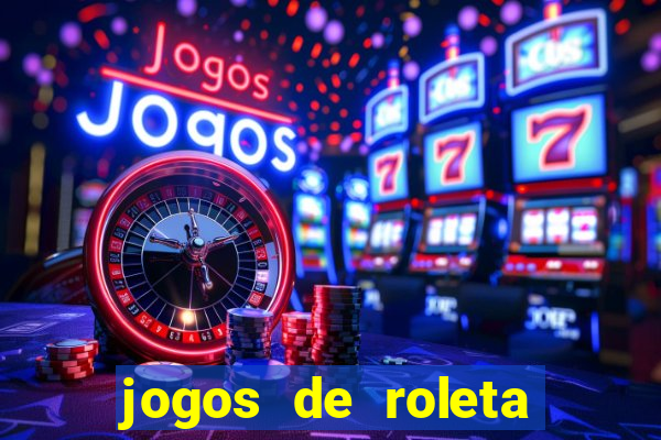 jogos de roleta que da dinheiro