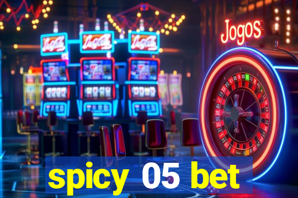 spicy 05 bet