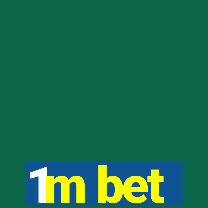 1m bet