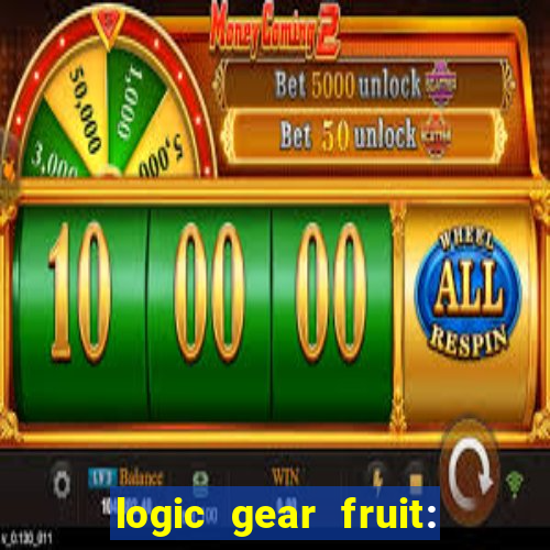 logic gear fruit: gear wheels