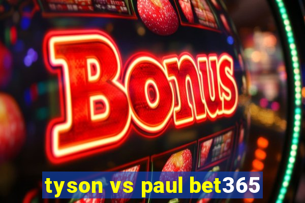 tyson vs paul bet365