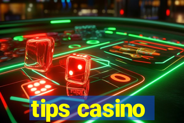 tips casino