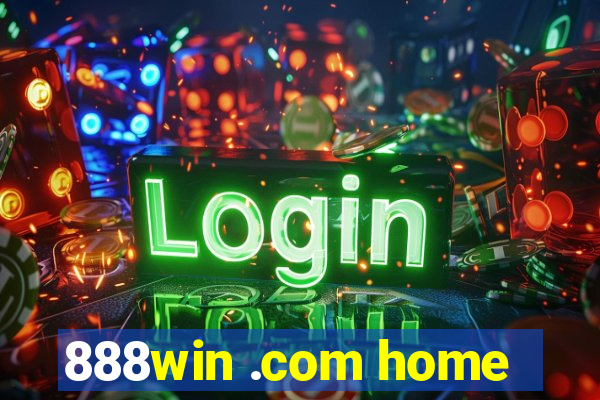 888win .com home