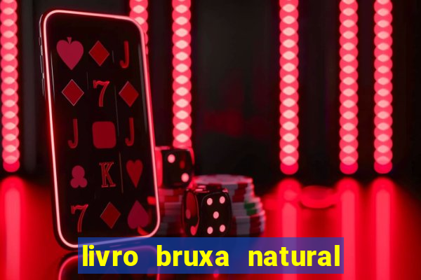 livro bruxa natural pdf gratis