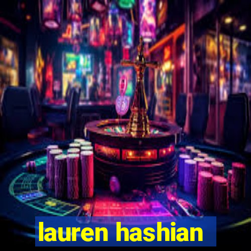 lauren hashian