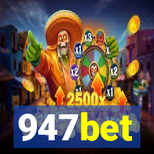 947bet