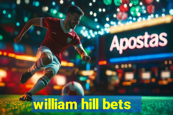 william hill bets