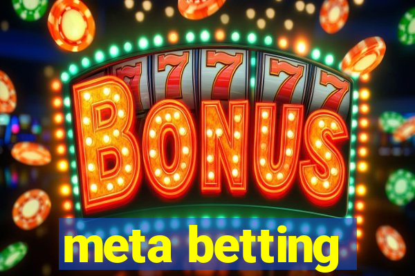 meta betting