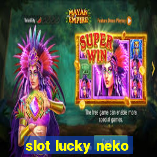 slot lucky neko