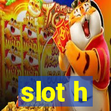 slot h