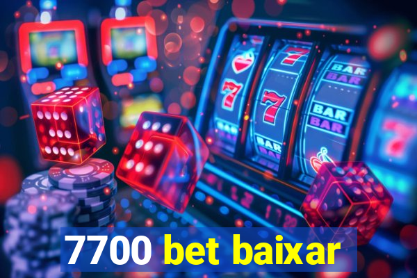 7700 bet baixar