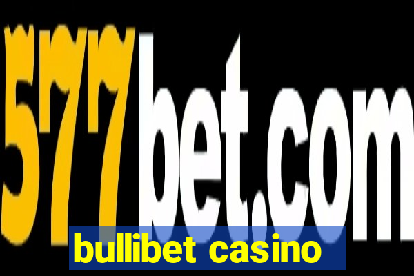 bullibet casino