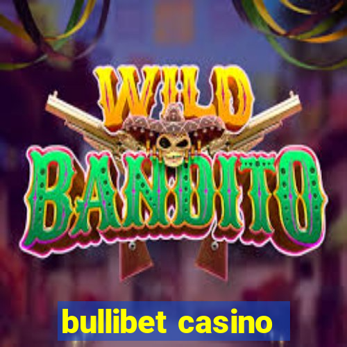 bullibet casino