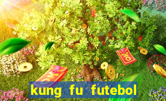 kung fu futebol clube filme completo dublado