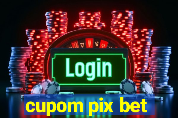 cupom pix bet