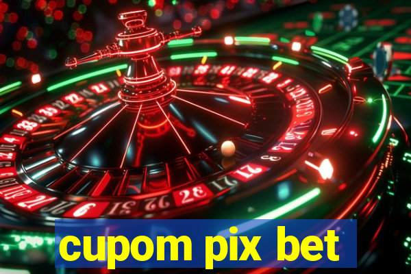 cupom pix bet