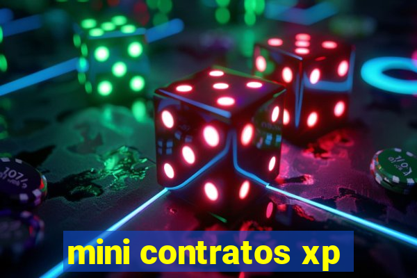 mini contratos xp