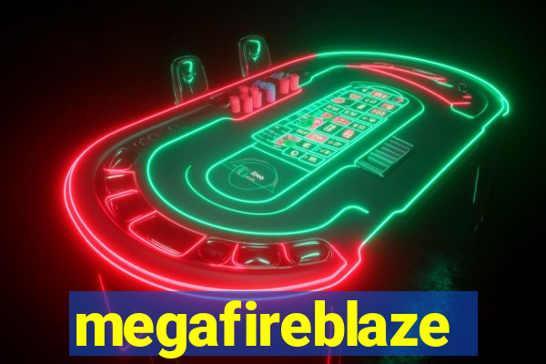 megafireblaze