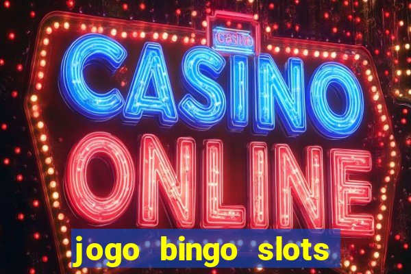 jogo bingo slots paga mesmo