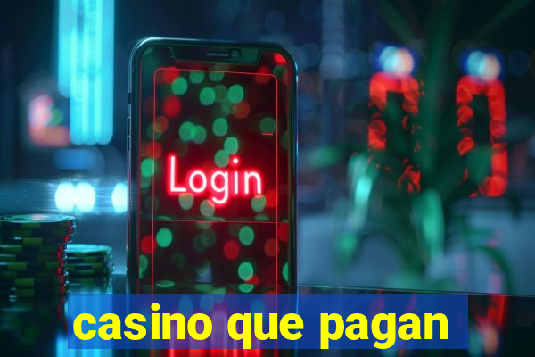 casino que pagan