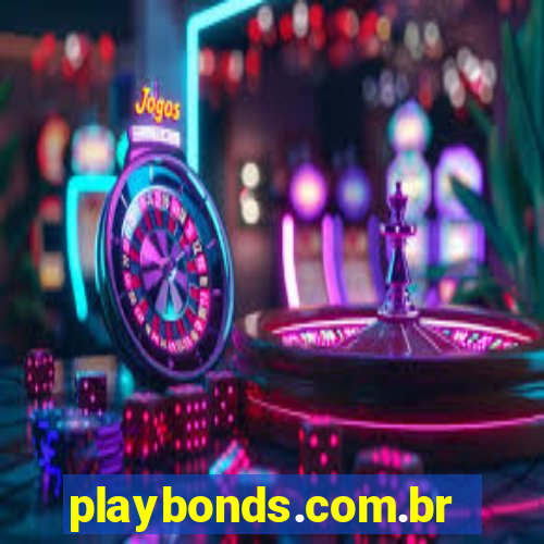 playbonds.com.br jogar gratis