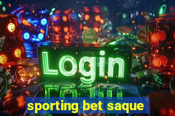 sporting bet saque