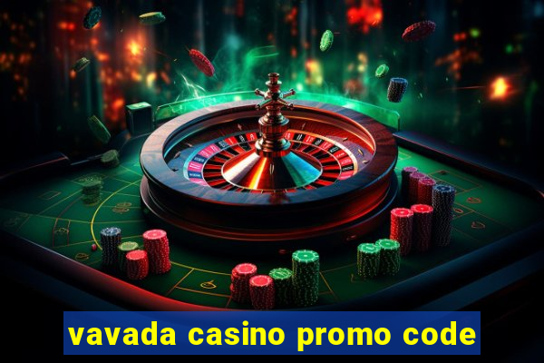 vavada casino promo code