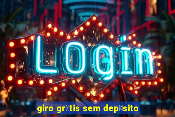 giro gr谩tis sem dep贸sito