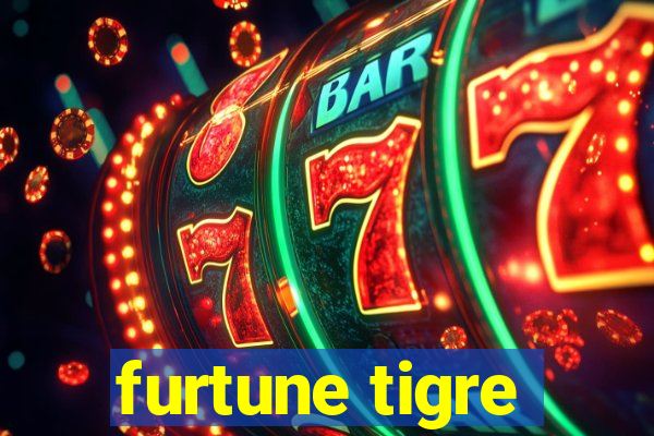 furtune tigre