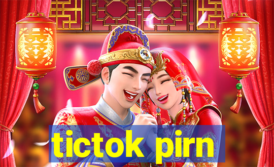 tictok pirn